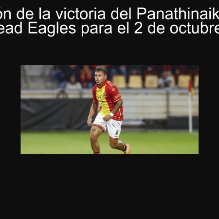 Predicción de la victoria del Panathinaikos frente al Go Ahead Eagles para el 2 de octubre de 2025