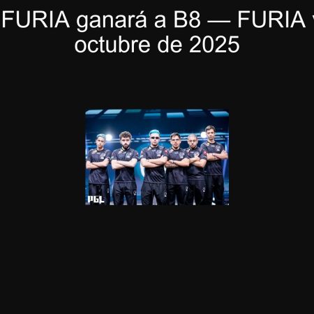 Predicción: FURIA ganará a B8 — FURIA vs B8 | 2 de octubre de 2025