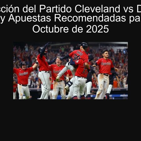 Predicción del Partido Cleveland vs Detroit: Victorias y Apuestas Recomendadas para el 2 de Octubre de 2025