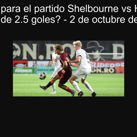 Predicción para el partido Shelbourne vs Hammarby: ¿Más de 2.5 goles? – 2 de octubre de 2025