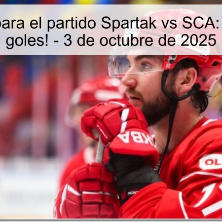 Predicción para el partido Spartak vs SCA: ¡Más de 5.5 goles! – 3 de octubre de 2025
