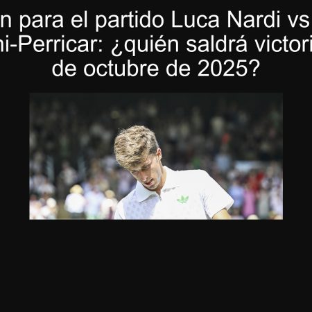Predicción para el partido Luca Nardi vs Giovanni Mpetschi-Perricar: ¿quién saldrá victorioso el 3 de octubre de 2025?