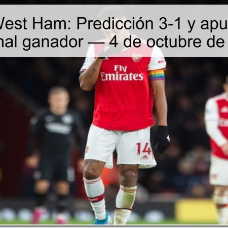 Arsenal vs West Ham: Predicción 3-1 y apuesta BTTS + Arsenal ganador — 4 de octubre de 2025