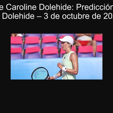Victoria de Caroline Dolehide: Predicción Volynets vs Dolehide – 3 de octubre de 2025