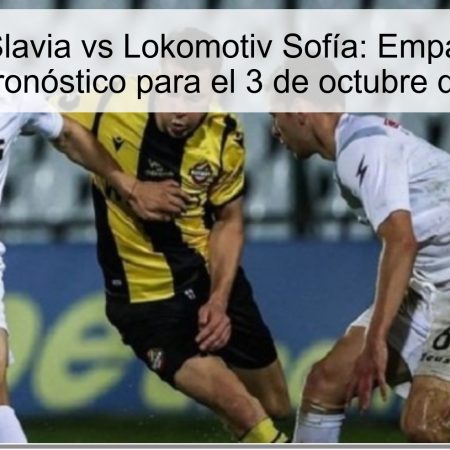 Predicción Slavia vs Lokomotiv Sofía: Empate o victoria local (Pronóstico para el 3 de octubre de 2025)