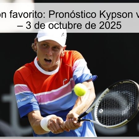 Patrick Kypson favorito: Pronóstico Kypson vs Ruusuvuori – 3 de octubre de 2025