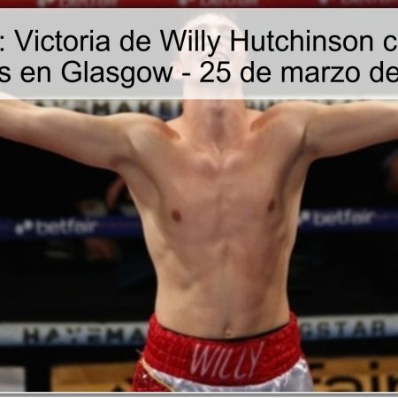 Predicción: Victoria de Willy Hutchinson contra Mark Jeffers en Glasgow – 25 de marzo de 2025