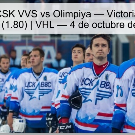 Pronóstico: CSK VVS vs Olimpiya — Victoria local y over medio (1.80) | VHL — 4 de octubre de 2025
