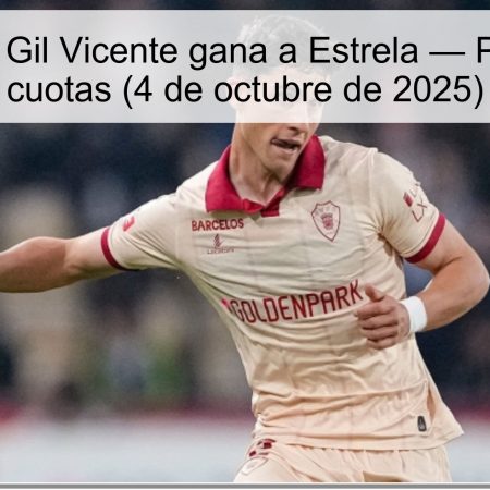 Predicción: Gil Vicente gana a Estrela — Pronóstico y cuotas (4 de octubre de 2025)
