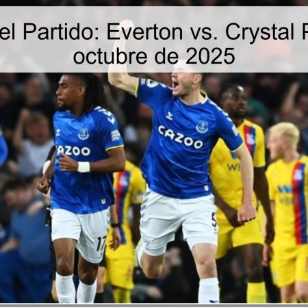 Predicción del Partido: Everton vs. Crystal Palace – 4 de octubre de 2025