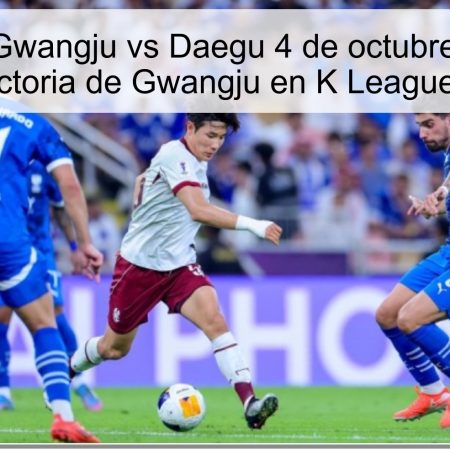 Pronóstico Gwangju vs Daegu 4 de octubre de 2025 — Victoria de Gwangju en K League 1