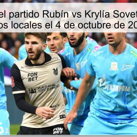 Predicción del partido Rubín vs Krylía Sovetov: ¿Victoria de los locales el 4 de octubre de 2025?