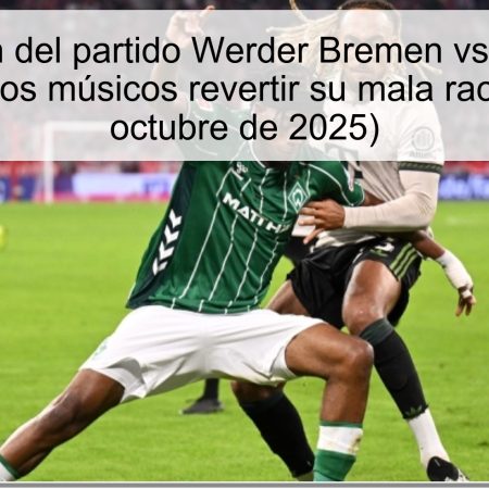 Predicción del partido Werder Bremen vs. St. Pauli: ¿Podrán los músicos revertir su mala racha? (4 de octubre de 2025)