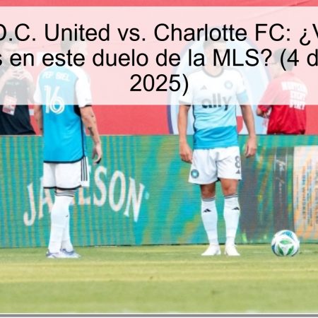 Predicción D.C. United vs. Charlotte FC: ¿Victoria para los visitantes en este duelo de la MLS? (4 de octubre de 2025)