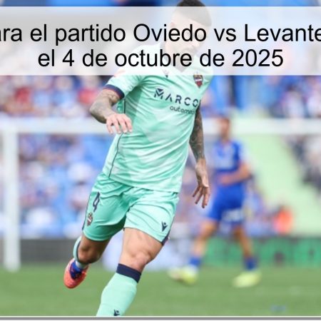 Predicción para el partido Oviedo vs Levante: Empate 1-1 el 4 de octubre de 2025