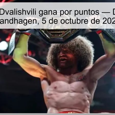 Pronóstico: Dvalishvili gana por puntos — Dvalishvili vs Sandhagen, 5 de octubre de 2025