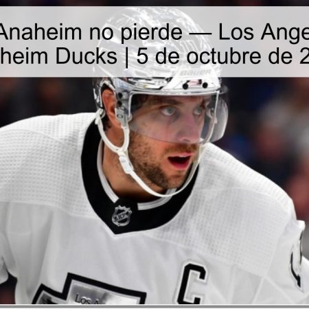 Predicción: Anaheim no pierde — Los Angeles Kings vs Anaheim Ducks | 5 de octubre de 2025