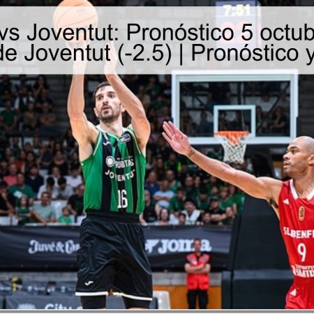 Granada vs Joventut: Pronóstico 5 octubre 2025 – Victoria de Joventut (-2.5) | Pronóstico y apuesta