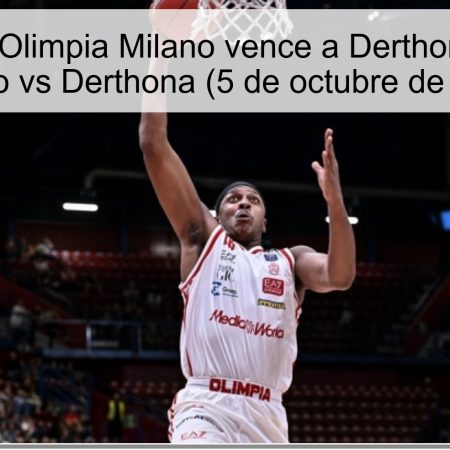 Predicción: Olimpia Milano vence a Derthona – Olimpia Milano vs Derthona (5 de octubre de 2025)