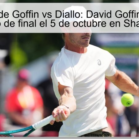 Predicción de Goffin vs Diallo: David Goffin buscará el cuarto de final el 5 de octubre en Shanghái