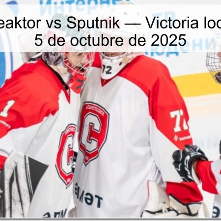 Pronóstico Reaktor vs Sputnik — Victoria local esperada | 5 de octubre de 2025