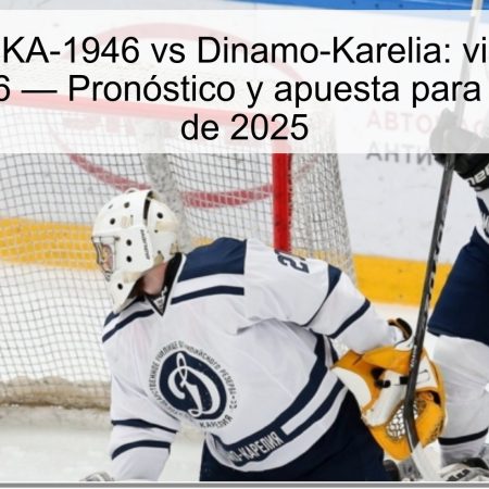 Pronóstico SKA-1946 vs Dinamo-Karelia: victoria amplia de SKA-1946 — Pronóstico y apuesta para 5 de octubre de 2025