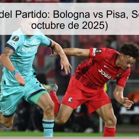 Predicción del Partido: Bologna vs Pisa, Serie A (5 de octubre de 2025)
