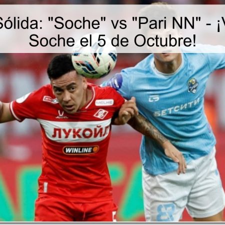 Predicción Sólida: “Soche” vs “Pari NN” – ¡Victoria para Soche el 5 de Octubre!