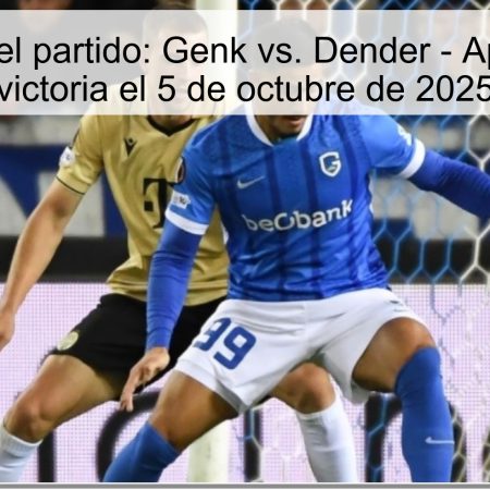 Predicción del partido: Genk vs. Dender – Apuesta por la victoria el 5 de octubre de 2025