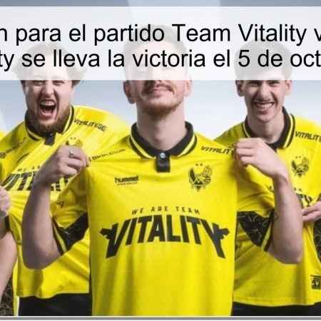 Predicción para el partido Team Vitality vs. Gamer Legion: Vitality se lleva la victoria el 5 de octubre de 2025