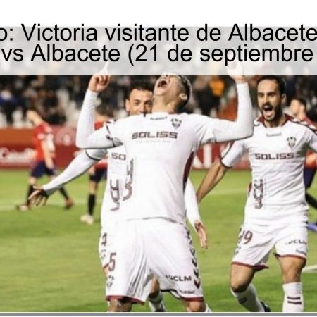 Pronóstico: Victoria visitante de Albacete – Cultural Leonesa vs Albacete (21 de septiembre de 2025)