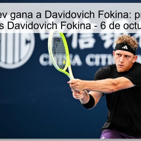 Medvedev gana a Davidovich Fokina: predicción Medvedev vs Davidovich Fokina – 6 de octubre de 2025