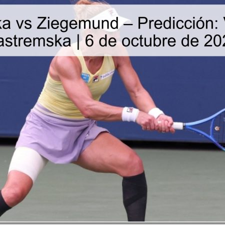 Yastremska vs Ziegemund – Predicción: Victoria de Yastremska | 6 de octubre de 2025