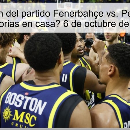 Predicción del partido Fenerbahçe vs. Petkimspor: ¿Victorias en casa? 6 de octubre de 2025