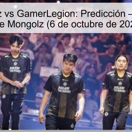 The Mongolz vs GamerLegion: Predicción — Victoria de The Mongolz (6 de octubre de 2025)