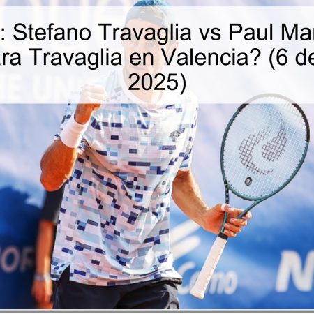 Predicción: Stefano Travaglia vs Paul Martin Tiffon – ¿Victoria para Travaglia en Valencia? (6 de octubre de 2025)