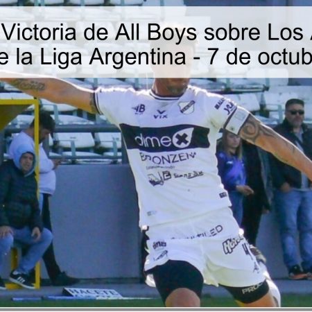 Predicción: Victoria de All Boys sobre Los Andes en el 34° Tour de la Liga Argentina – 7 de octubre de 2025