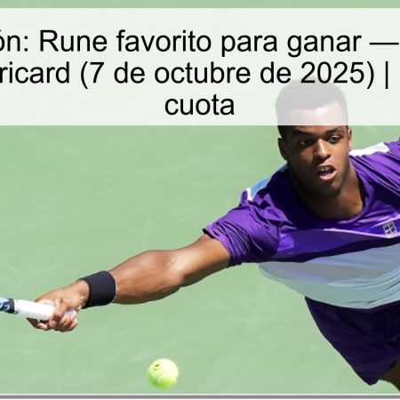 Predicción: Rune favorito para ganar — Rune vs Mpetshi-Perricard (7 de octubre de 2025) | Pronóstico y cuota