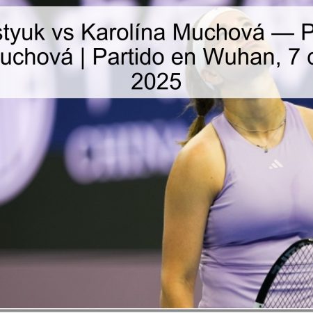 Marta Kostyuk vs Karolína Muchová — Predicción: Victoria de Muchová | Partido en Wuhan, 7 de octubre de 2025
