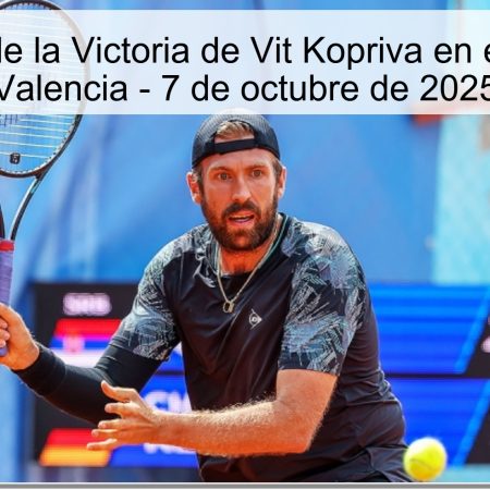Predicción de la Victoria de Vit Kopriva en el Torneo de Valencia – 7 de octubre de 2025