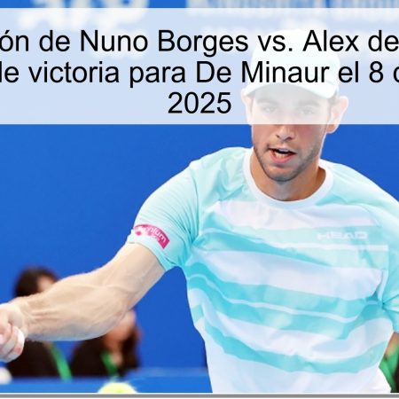 Predicción de Nuno Borges vs. Alex de Minaur: Expectativa de victoria para De Minaur el 8 de octubre de 2025