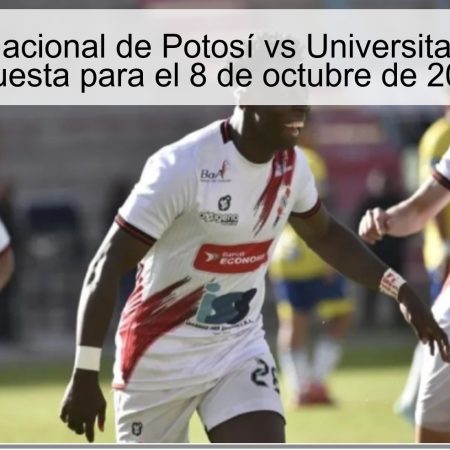 Pronóstico: Nacional de Potosí vs Universitario de Vinto – Apuesta para el 8 de octubre de 2025