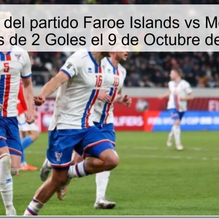 Predicción del partido Faroe Islands vs Montenegro: Menos de 2 Goles el 9 de Octubre de 2025