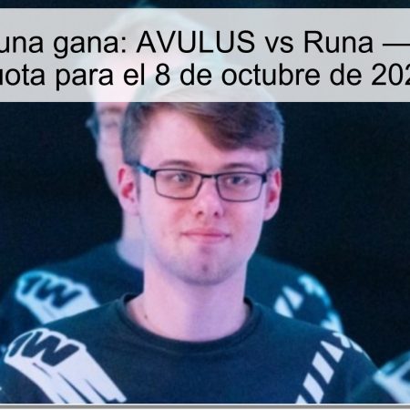 Predicción Runa gana: AVULUS vs Runa — Pronóstico y cuota para el 8 de octubre de 2025