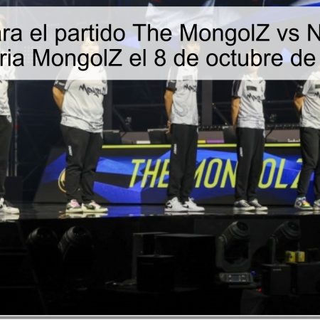 Predicción para el partido The MongolZ vs Natus Vincere: ¿Victoria MongolZ el 8 de octubre de 2025?