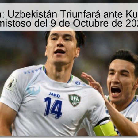 Predicción: Uzbekistán Triunfará ante Kuwait en su Amistoso del 9 de Octubre de 2025