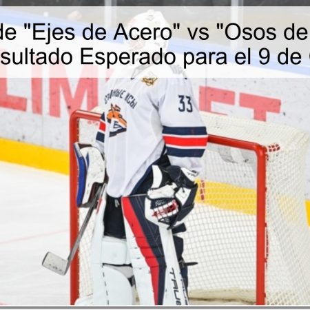 Predicción de “Ejes de Acero” vs “Osos de Kuznetsk” – Apuesta y Resultado Esperado para el 9 de Octubre 2025