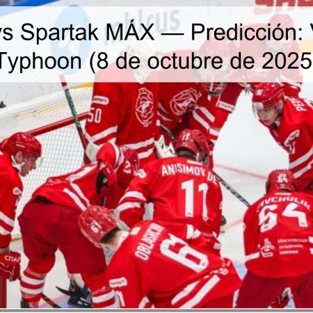 Typhoon vs Spartak MÁX — Predicción: Victoria de Typhoon (8 de octubre de 2025)
