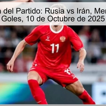 Predicción del Partido: Rusia vs Irán, Menos de 2.5 Goles, 10 de Octubre de 2025