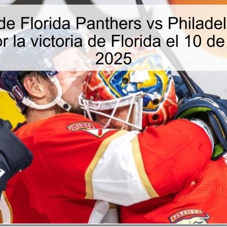 Predicción de Florida Panthers vs Philadelphia Flyers: Apuesta por la victoria de Florida el 10 de octubre de 2025